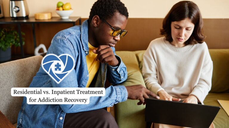 Residential vs. Inpatient Treatment for Addiction Recovery